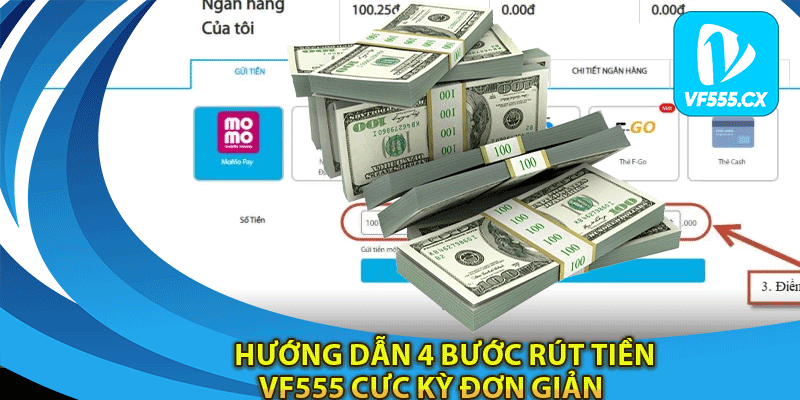 Hướng dẫn 4 bước rút tiền Vf555 cực kỳ đơn giản