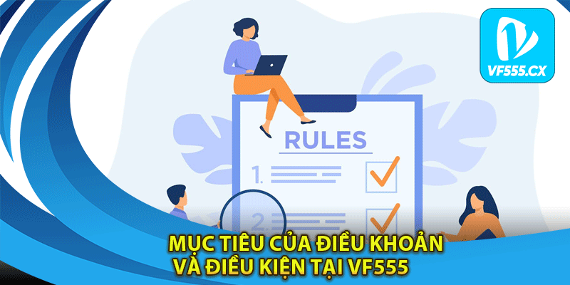 Mục tiêu của điều khoản và điều kiện tại Vf555